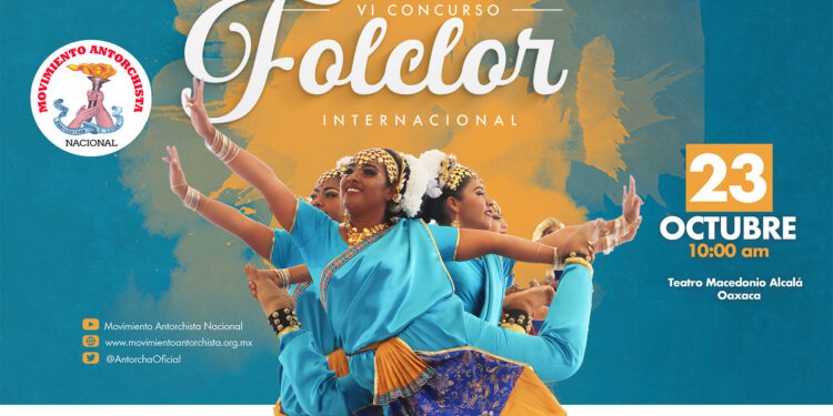 Antorcha convoca al VI Concurso de Folclor Internacional en Oaxaca